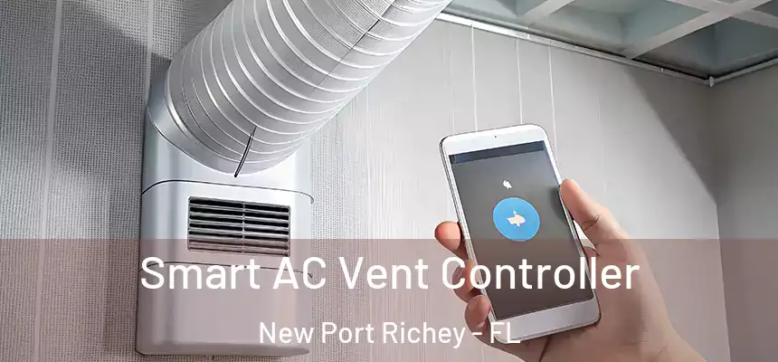 Smart AC Vent Controller New Port Richey - FL